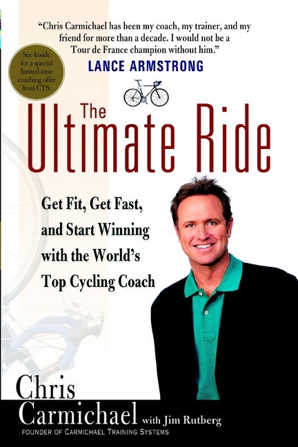 Item #134244 The Ultimate Ride: Get Fit, Get Fast, and Start Winning with the World's Top Cycling...