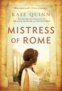 Item #573438 Mistress of Rome (Empress of Rome). Kate Quinn