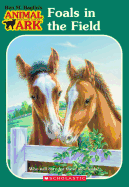 Item #138589 Foals in the Field (Animal Ark Series #24). Ben M. Baglio