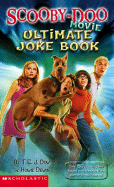 Item #598309 Scooby-Doo Movie Ultimate Joke Book. T. E J Dow, Howie, Dewin