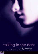Item #619482 Talking In The Dark (Push Poetry). Billy Merrell