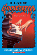 Item #139947 Goosebumps: Piano Lessons can be Murder. R. L. Stine