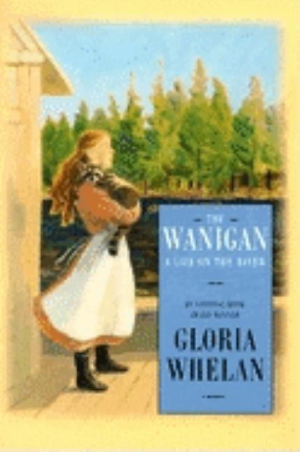 Item #558724 The Wanigan. Gloria Whelan