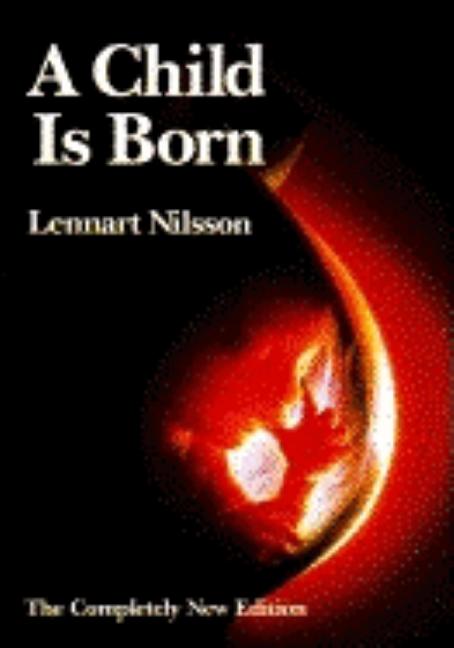 Item #529580 A Child is Born. Lennart Nilsson