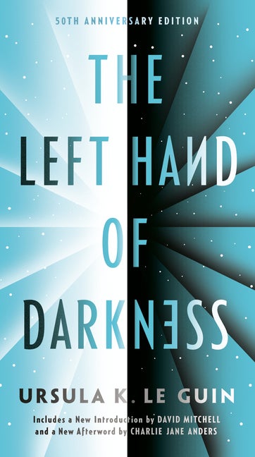 The Left Hand of Darkness: 50th Anniversary Edition. Ursula K. Le Guin.