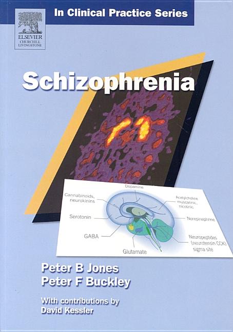 Item #510826 Churchill's In Clinical Practice Series: Schizophrenia. Peter Jones, Peter, Buckley