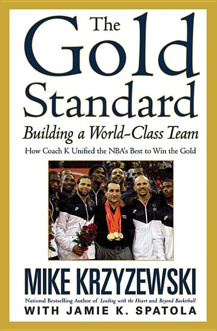 Item #506029 The Gold Standard: Building a World-Class Team. Mike Krzyzewski