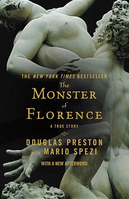 Item #570210 The Monster of Florence. Douglas Preston, Mario, Spezi