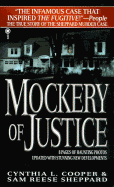 Item #573825 Mockery of Justice: The True Story of the Sam Sheppard Murder Case. Cynthia L....