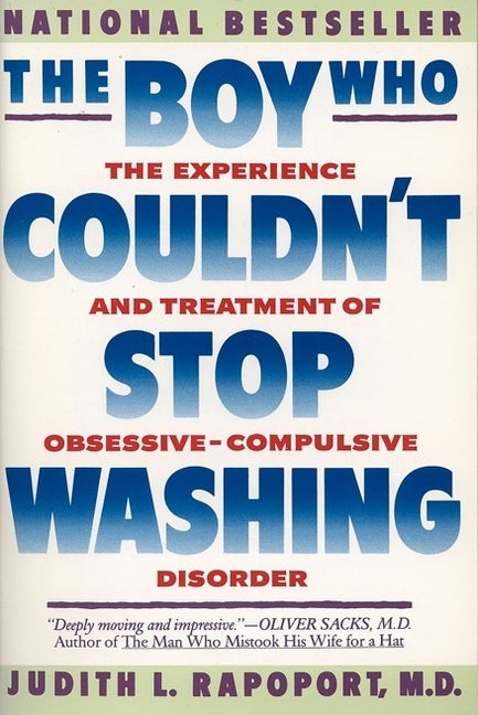 Item #162131 The Boy Who Couldn't Stop Washing: The Experience and Treatment of...