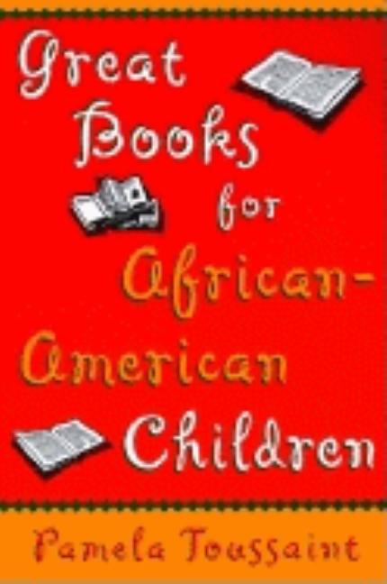 Item #162779 Great Books for African-American Children. Pamela A. Toussaint