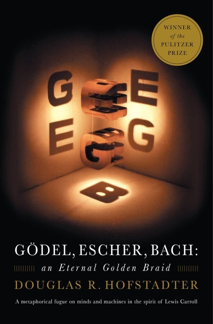 Item #164955 Gödel, Escher, Bach: An Eternal Golden Braid. Douglas R. Hofstadter