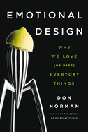 Item #615274 Emotional Design: Why We Love (or Hate) Everyday Things. Don Norman