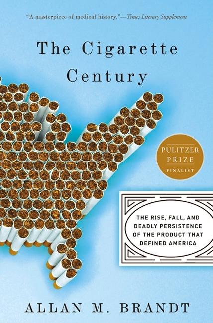 Item #165609 The Cigarette Century: The Rise, Fall, and Deadly Persistence of the Product That...