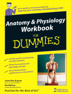 Item #615772 Anatomy & Physiology Workbook for Dummies. Janet Rae-Dupree, Pat, Dupree