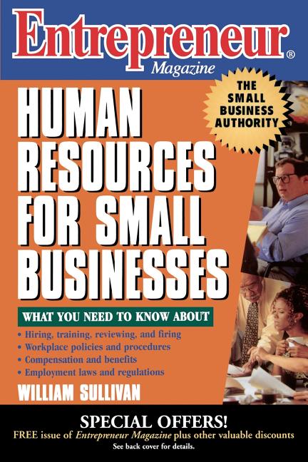 Item #511075 Entrepreneur Magazine: Human Resources for Small Businesses. William Sullivan