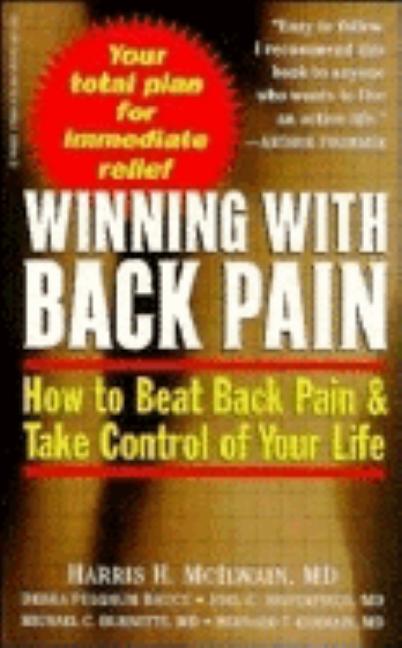Item #494029 Winning with Back Pain. Harris H. McIlwain, Bernard F., Germain, Michael C.,...