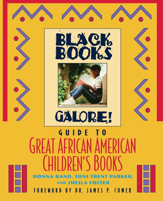 Item #167200 Black Books Galore! Guide to Great African American Children's Books. Donna BBG