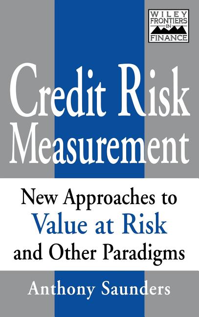 Item #486085 Credit Risk Measurement: New Approaches to Value at Risk and Other Paradigms, 1st...