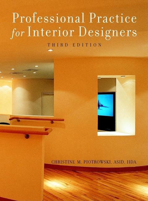 Item #511156 Professional Practice for Interior Designers, 3rd Edition. Christine M. Piotrowski