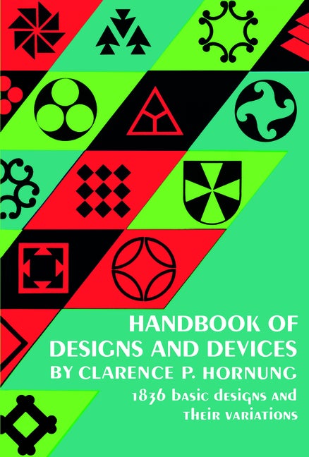 Item #534239 Handbook of Designs and Devices (Dover Pictorial Archive). Clarence P. Hornung
