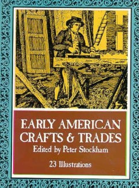 Item #549922 Little Book of Early American Crafts and Trades