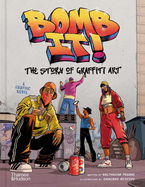 Item #620645 Bomb It!: The Story of Graffiti Art. Damiano Restivo, Balthazar, Pagani