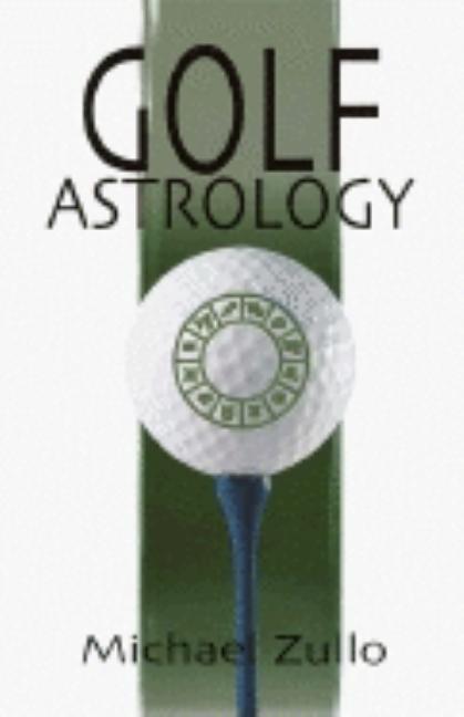 Item #524749 Golf Astrology. MICHAEL ZULLO