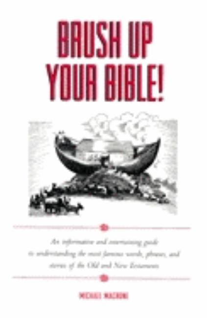 Item #528740 Brush Up Your Bible! Michael Macrone