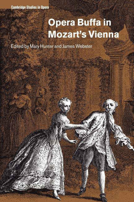 Item #501967 Opera Buffa in Mozart's Vienna (Cambridge Studies in Opera). Hunter/Webster