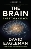 Item #575540 The Brain: The Story of You. David Eagleman