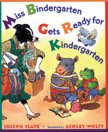Item #618165 Miss Bindergarten Gets Ready for Kindergarten. Joseph Slate