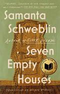 Seven Empty Houses (National Book Award Winner. Samanta Schweblin.