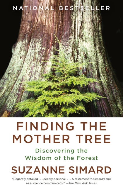 Item #556821 Finding the Mother Tree: Discovering the Wisdom of the Forest. Suzanne Simard