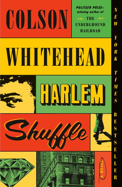 Harlem Shuffle: A Novel. Colson Whitehead.