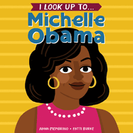 Item #618237 I Look Up To... Michelle Obama. Anna Membrino