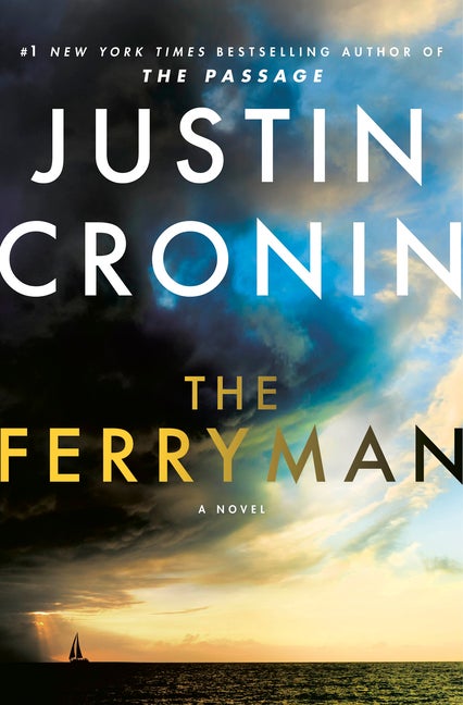 The Ferryman: A Novel. Justin Cronin.