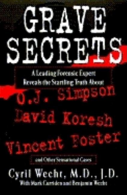 Item #553285 Grave Secrets: Leading Forensic Expert Reveals Startling Truth abt O J Simpson...