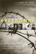Item #575361 The Prisoners of Breendonk: Personal Histories from a World War II Concentration...