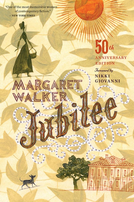 Jubilee (50th Anniversary Edition. Margaret Walker.