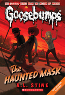 Item #575520 The Haunted Mask (Classic Goosebumps #4). R. L. Stine