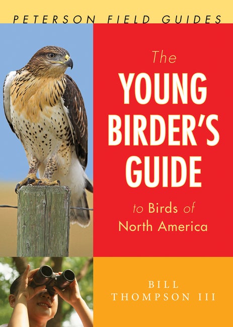 Item #615358 The Young Birder's Guide to Birds of North America (Peterson Field Guides)....