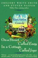 Item #572235 On A Street Called Easy, In a Cottage Called Joye. Gregory White Smith, Steven, Naifeh