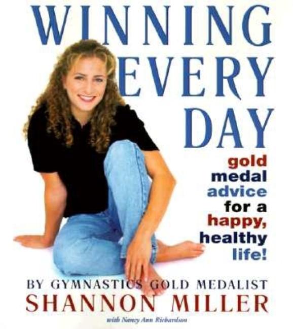 Item #545276 Winning Every Day. Shannon Miller