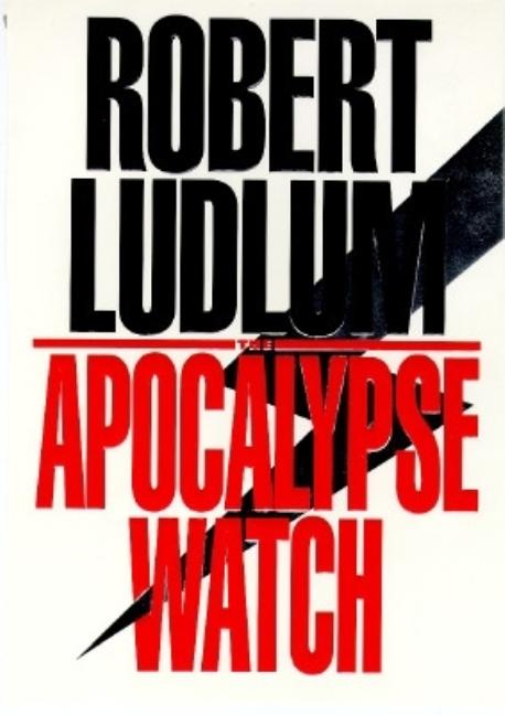 Item #494089 The Apocalypse Watch. Robert Ludlum