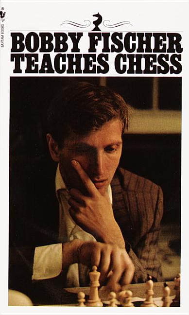 Item #184745 Bobby Fischer Teaches Chess. Bobby Fischer, Don, Mosenfelder, Stuart, Margulies