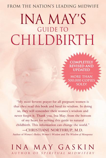 Item #574153 Ina May's Guide to Childbirth 'Updated With New Material'. Ina May Gaskin