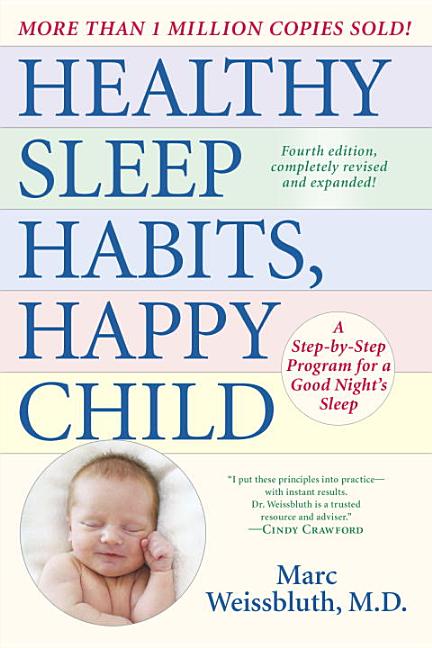 Item #507920 Healthy Sleep Habits, Happy Child, 4th Edition: A Step-by-Step Program for a Good...