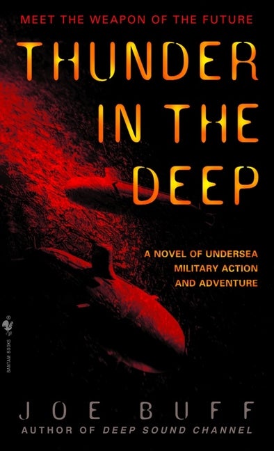 Item #517369 Thunder in the Deep: A Novel of Undersea Military Action and Adventure (Jeffrey...
