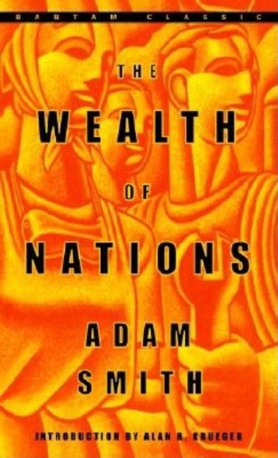 Item #188582 The Wealth of Nations (Bantam Classics). Adam Smith